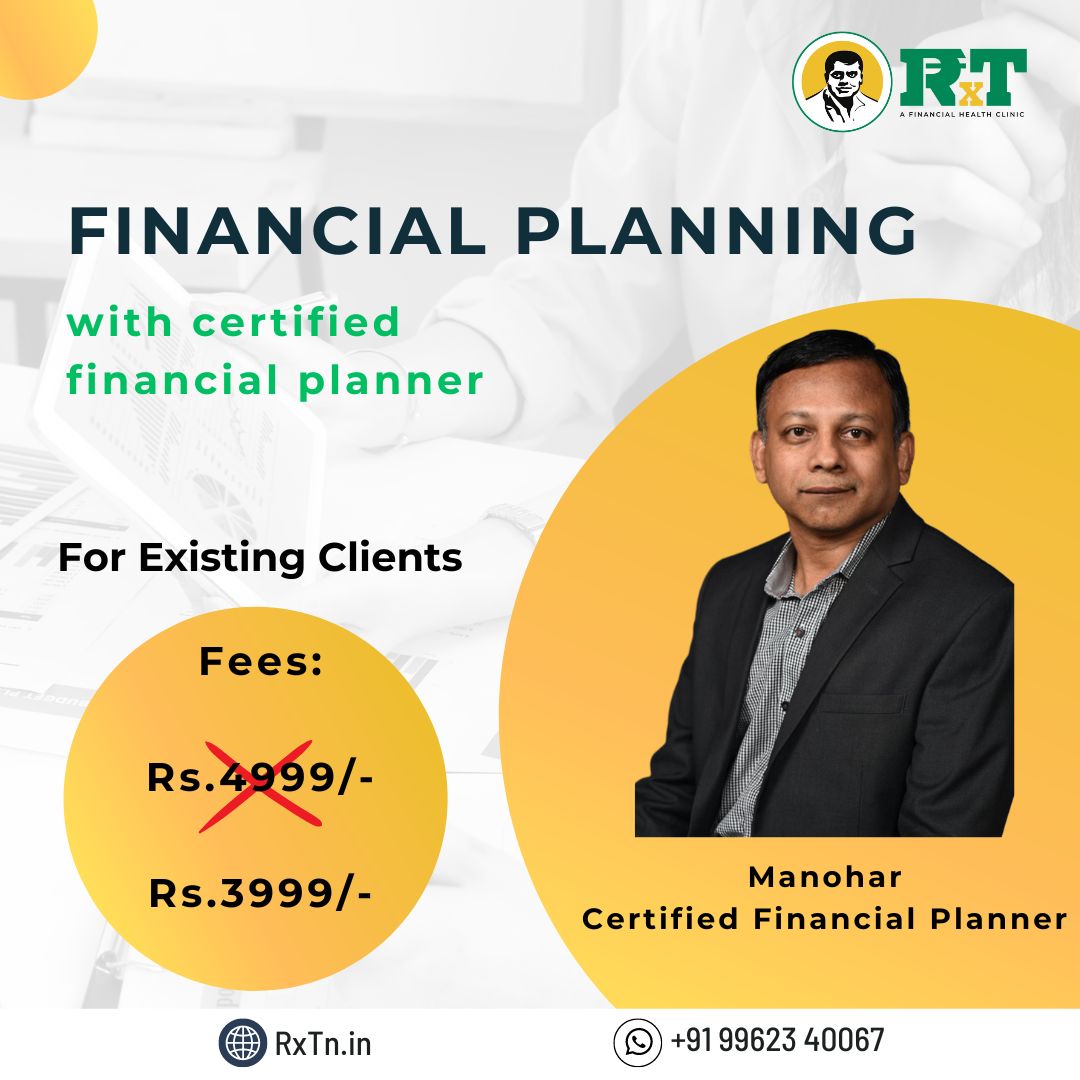 Financial Planning by a Certified Financial Planner Mr. Manohar (for existing Clients)