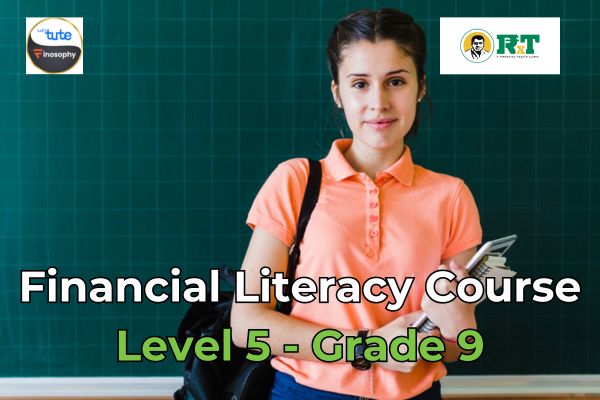 Financial Literacy Online Course Level 5 (Grade 9)