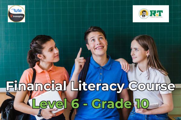 Financial Literacy Online Course Level 6 (Grade 10)